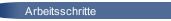 Arbeitsschritte